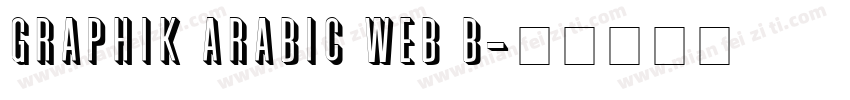 Graphik Arabic Web B字体转换